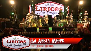 Los Liricos Jr On Stage  La abeja miope ft Angel Daniel Video Oficial [upl. by Anikram880]