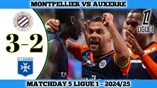 MONTPELLIER 3 VS 2 AUXERRE  Matchday 5 Ligue 1  202425 [upl. by Llenoj]