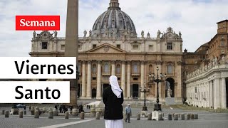 Semana Santa 2022 Viernes Santo desde el Vaticano con el papa Francisco I Semana Noticias [upl. by Nae171]