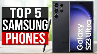 TOP 5 Best Samsung Phones 2023 [upl. by Batish]