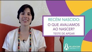 O que avaliamos após o bebê nascer O que é o teste de APGAR [upl. by Aillicsirp]