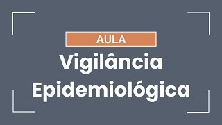 Vigilância Epidemiológica [upl. by Leelahk727]