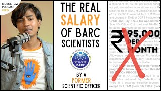 The REAL Salary of a BARC scientists  NOT Rs 95000 [upl. by Seamus969]