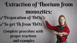 Extraction of Thorium from Monozite Sandpreparation of thoria ThO2 To get thorium from ThO2 [upl. by Gorey]