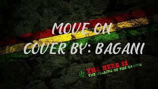 MOVE ON COVER BY  BAGANI REGGAE [upl. by Nwhas]