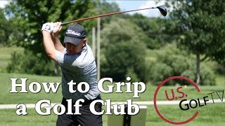 How to Grip the Golf Club for Amateur Golfers [upl. by Tommy]