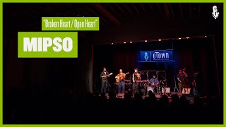 Mipso  quotBroken Heart  Open Heartquot live on eTown [upl. by Htezil]