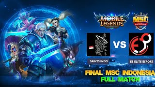 FINAL Match 1 SAINTS INDO vs E8 ELITE ESPORT  Caster  Mobile Legends MSC Indonesia Tournament [upl. by Katlin]