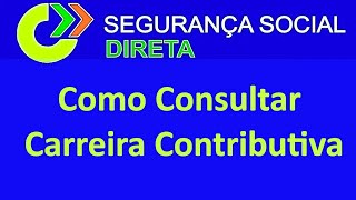 Como consultar a carreira contributiva na Segurança Social  Segurança Social Direta [upl. by Anauqal]