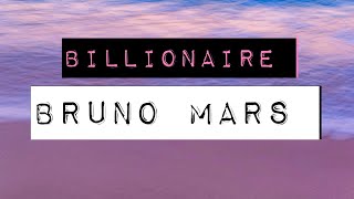 BRUNO MARS  BILLIONAIRE LYRICS [upl. by Croom]