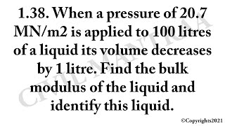 When a pressure of 207 MNm2 is applied to 100 litres of a liquid its volume decreases by 1 litre [upl. by Acirdna906]