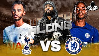 Tottenham vs Chelsea  PREMIER LEAGUE Watch Along and Highlights with RANTS [upl. by Eetsirhc]