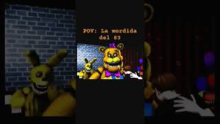 POV LA MORDIDA DEL 83 fnaf [upl. by Faustus]