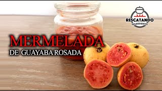 49 Mermelada de Guayaba Rosada [upl. by Zamir137]