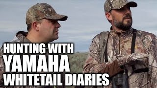 Deer Hunting with Yamaha Whitetail Diaries [upl. by Marigolde]