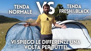 Tenda FreshampBlack vs tenda normale Ma quali sono le differenze [upl. by Lupita]