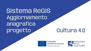 Aggiornamento Anagrafica Progetto ReGiS  PNRR MiC [upl. by Rimidalg]