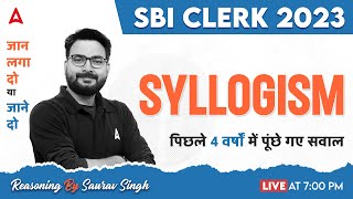 SBI Clerk 2023  SBI Clerk Reasoning Syllogism Previous Year Questions  By Saurav Sir [upl. by Crowns]