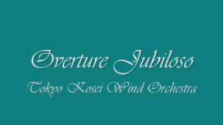 Overture JubilosoTokyo Kosei Wind Orchestra [upl. by Twitt593]