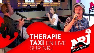 THERAPIE TAXI  Ils sont là  « Avec Ta Zouz »  NRJ Instant Live [upl. by Notsirb]