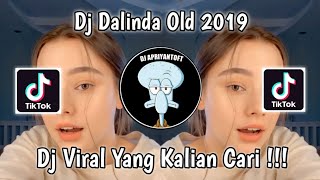 DJ DALINDA OLD 2019 FULL BASS VIRAL TIK TOK TERBARU 2022 YANG KALIAN CARI [upl. by Haidej]