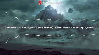 TheFatRat  Monody feat Laura Brehm  Piano Remix Cover by Dynamic [upl. by Jade]