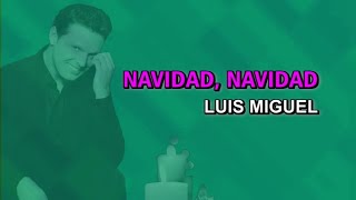 Luis Miguel  Navidad Navidad Karaoke [upl. by Pierson]