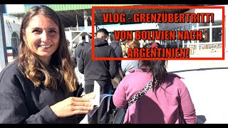 VLOG  so sieht ein Grenzübertritt in Südamerika aus bolivien nach argentinien [upl. by Cupo842]