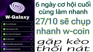 Gặp Ngay kèo Thối Nát 6 Ngày Chụp Nhanh Wcoin Cần Đủ Nhiệm Vụ Gửi Stacking Để Airdrop [upl. by Enyrb]