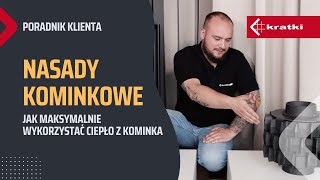 Nasady Kominkowe Jak maksymalnie wykorzystać ciepło z kominka [upl. by Elorak]