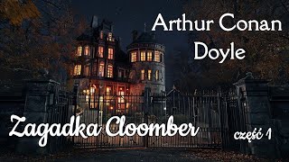 Zagadka Cloomber  Doyle  audiobook 12 [upl. by Nevla771]