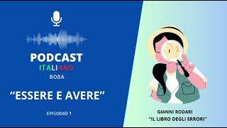 Podcast italiano  episodio 1 Essere e avere [upl. by Eibreh224]