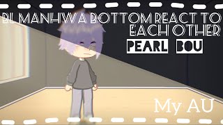 BL manhwa bottom react each other  pearl boy  last part [upl. by Ahsyat144]