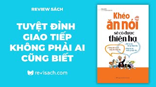 Review Sách Khéo Ăn Nói Sẽ Có Được Thiên Hạ  Bí Quyết Giao Tiếp Tuyệt Đỉnh  Revisach [upl. by Shara253]