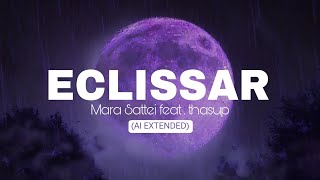 ECLISSAR  Mara Sattei feat thasup AI EXTENDED [upl. by Kinata]