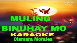 MULING BINUHAY MO By Ciamara Morales KARAOKE Version 5D Surround Sounds [upl. by Znerol423]