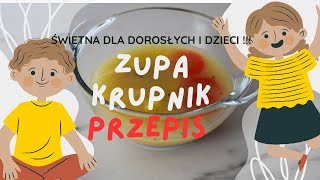 ZUPA KRUPNIK  ZUPA DLA NAJMĹODSZYCH  DLA DOROSĹYCH I DZIECI  WSZYSCY SIÄ NIÄ„ ZAJADAJÄ„ [upl. by Primo]