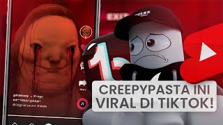 CREEPYPASTA PALSU YANG VIRAL DI TIKTOK amp SHORTS IH TAKUTNYA [upl. by Iclek]