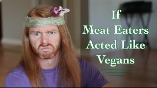 If Meat Eaters Acted Like Vegans  Ultra Spiritual Life episode 35 [upl. by Renmus]