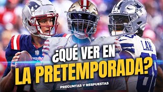 ¿Qué ver en la pretemporada de la NFL  Preguntas y respuestas [upl. by Adnilak]