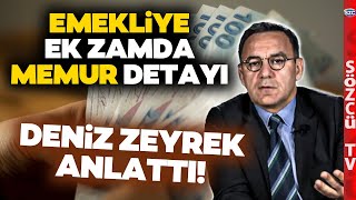 Deniz Zeyrekten SSK BağKur Emeklisine Ek Zam Kulisi Çarpıcı Memur Zammı Detayı [upl. by Juna113]