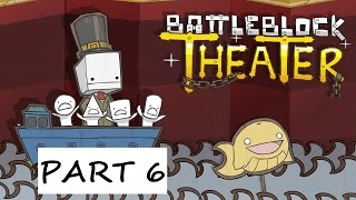 BattleBlock Theater No Commentary Part 6 [upl. by Ynaoj]