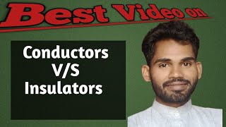 What is the difference between conductors and InsulatorsDifference bw conductor and insulator [upl. by Burtie511]