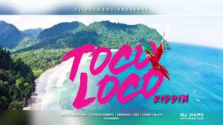 Toco Loco Riddim Mix Full Album ft Konshens Machel Montana Patrice Roberts Charly Black KES [upl. by Danuloff279]