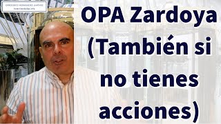 OPA Zardoya Otis ¿Qué hacer también si no tienes acciones [upl. by Phyl]