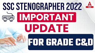 SSC Stenographer 2022  Important Update for Grade C amp D [upl. by Eceinwahs]