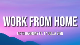 Fifth Harmony  Work From Home ft Ty Dolla ign Lyrics [upl. by Breger]