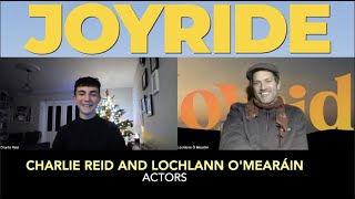 Charlie Reid And Lochlann OMearáin Talk About Working In Joyride [upl. by Regdirb]