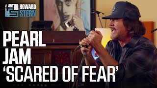 Pearl Jam “Scared of Fear” Live on the Stern Show [upl. by Naawaj239]