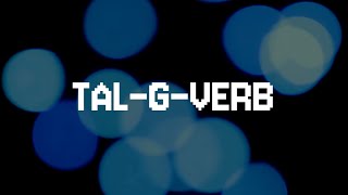 TAL G Verb [upl. by Stenger]